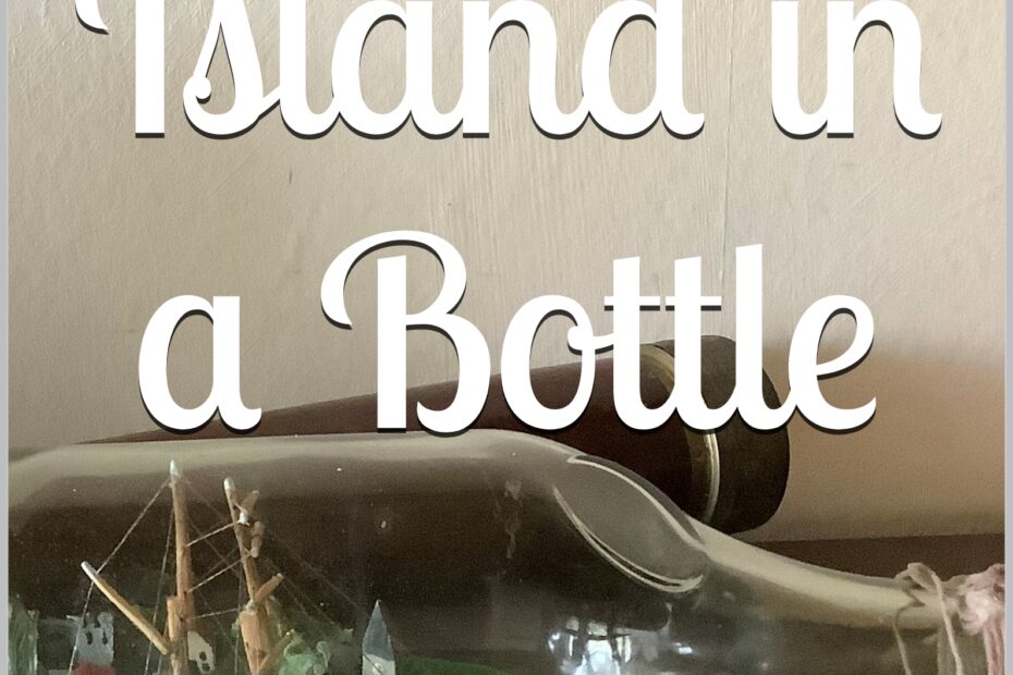 The Island in a Bottle