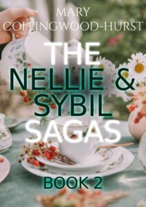 The Nellie and Sybil Sagas, Book 2